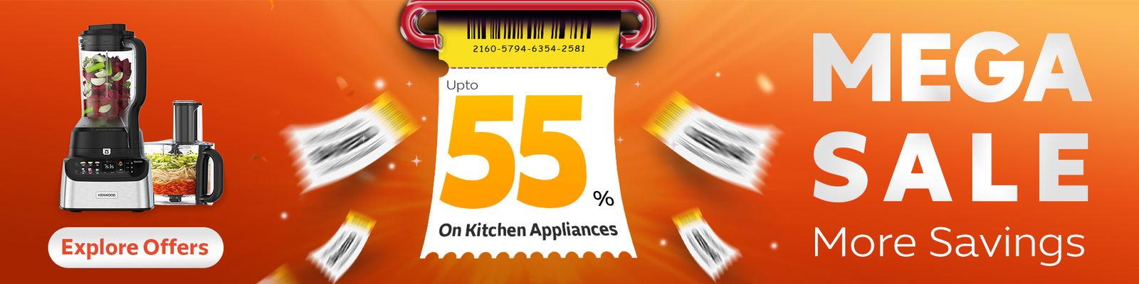 Mega Sale Up to 55% On Kitchen Appliances